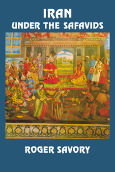 Paperback Iran Under the Safavids Book