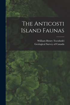 Paperback The Anticosti Island Faunas [microform] Book