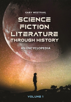 Hardcover Science Fiction Literature Through History: An Encyclopedia [2 Volumes] Book