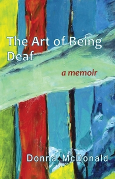 Paperback The Art of Being Deaf: A Memoir Book