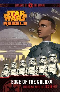 Paperback Star Wars Rebels: Servants of the Empire: Edge of the Galaxy: Book 1 Book