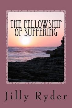 Paperback The Fellowship of Suffering: Communion with Christ Book