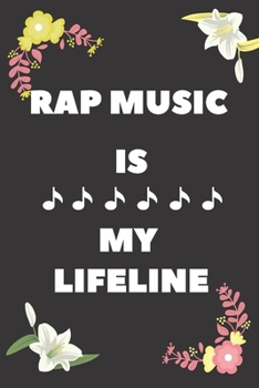 Rap Music Is My Lifeline: Blank Lined Manuscript Paper journal and notebook with song title and lyrics to write 121 Pages 6x9 gift for rapper and lyricsists