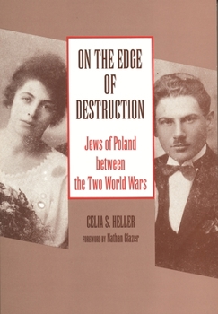 Paperback On the Edge of Destruction: Jews of Poland between the Two World Wars Book