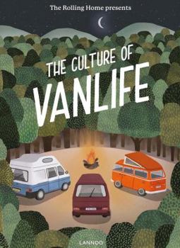 Hardcover The Rolling Home Presents the Culture of Vanlife Book
