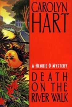 Death on the River Walk (Henrie O Mystery, Book 5)