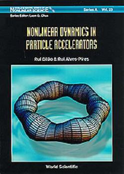Hardcover Nonlinear Dynamics in Particle Accelerators Book