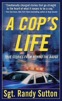 Mass Market Paperback A Cop's Life: True Stories from Behind the Badge Book