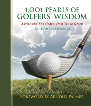 Paperback 1,001 Pearls of Golfers' Wisdom: Advice and Knowledge, from Tee to Green Book