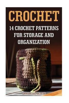 Paperback Crochet: 14 Crochet Patterns For Storage And Organization Book