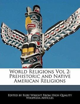 Paperback World Religions Vol 2: Prehistoric and Native American Religions Book