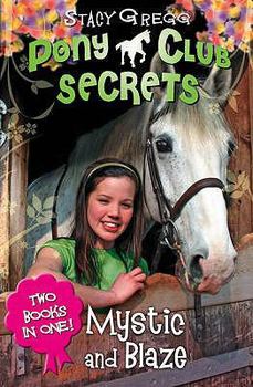Mystic and Blaze - Book  of the Pony Club Secrets