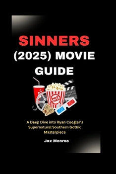 Paperback Sinners (2025) Movie Guide: A Deep Dive into Ryan Coogler's Supernatural Southern Gothic Masterpiece Book