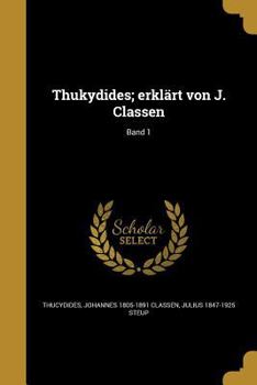 Paperback Thukydides; erklärt von J. Classen; Band 1 [German] Book