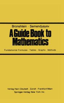 Paperback A Guide Book to Mathematics: Fundamental Formulas - Tables - Graphs - Methods Book