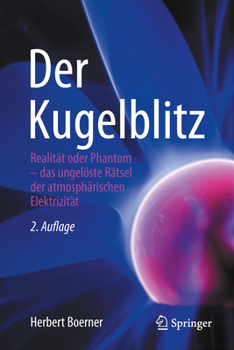 Hardcover Der Kugelblitz: Realität Oder Phantom - Das Ungelöste Rätsel Der Atmosphärischen Elektrizität [German] Book