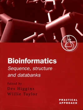 Paperback Bioinformatics: Sequence, Structure and Databanks: A Practical Approach Book