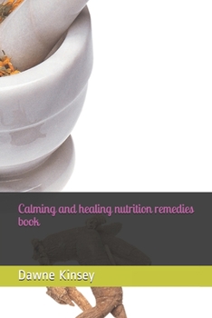 Paperback Calming and healing nutrition remedies book