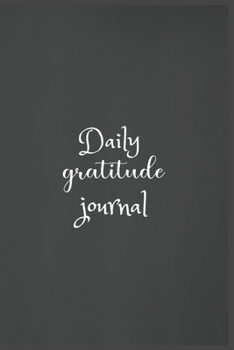 Paperback Daily Gratitude Journal: The 5 minute gratitude journal - my gratitude journal - Best Gratitude Journal For Men and Women - gratitude journal f Book