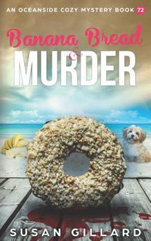 Paperback Banana Bread & Murder: An Oceanside Cozy Mystery Book 72 Book