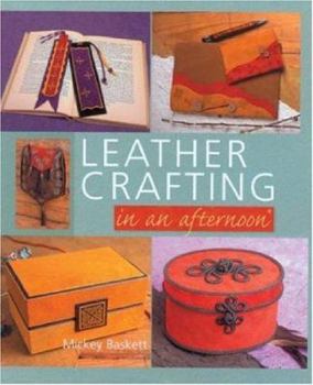 Hardcover Leather Crafting in an Afternoon Book