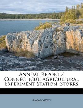 Annual Report of the Storrs School Agricultural Experiment Station, Storrs, Conn