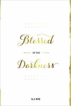 Paperback Blessed in the Darkness Book