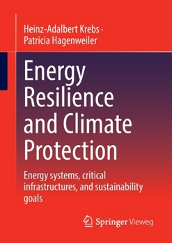 Paperback Energy Resilience and Climate Protection: Energy Systems, Critical Infrastructures, and Sustainability Goals Book