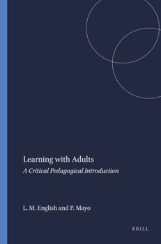 Paperback Learning with Adults: A Critical Pedagogical Introduction Book