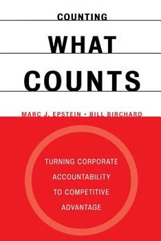 Counting What Counts: Turning Corporate Accountability to Competitive Advantage