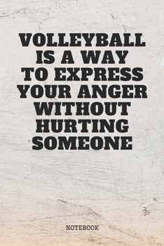 Paperback Notebook: I Love Volleyball Game Player Planner / Organizer / Lined Notebook (6" x 9") Book