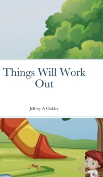 Hardcover Things Will Work Out Book