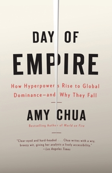 Paperback Day of Empire: How Hyperpowers Rise to Global Dominance--And Why They Fall Book