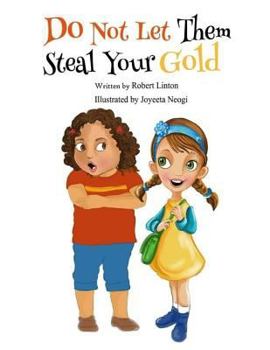 Paperback Do Not Let Them Steal Your Gold Book