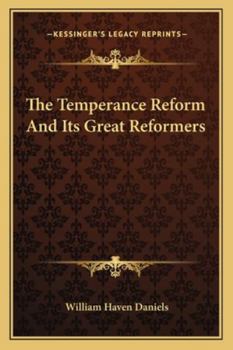 The Temperance Reform And Its Great Reformers