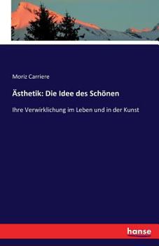 Paperback Ästhetik: Die Idee des Schönen: Ihre Verwirklichung im Leben und in der Kunst [German] Book