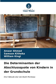 Paperback Die Determinanten der Abschlussquote von Kindern in der Grundschule [German] Book