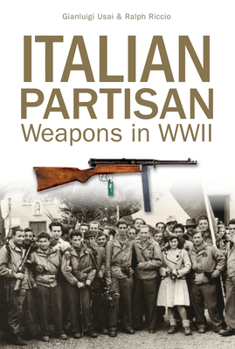 Hardcover Italian Partisan Weapons in WWII Book