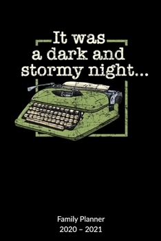 Paperback It was a dark and stormy night. Family Planner 2020-2021: Writer Notebook, Family Planner 2020-2021, 6x9. Book