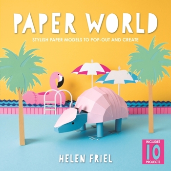 Paperback Paper World: Stylish Paper Models to Pop-Out and Create Book