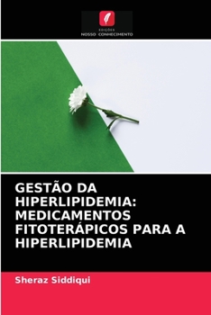 Paperback Gestão Da Hiperlipidemia: Medicamentos Fitoterápicos Para a Hiperlipidemia [Portuguese] Book