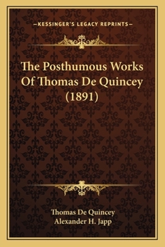 The Posthumous Works Of Thomas De Quincey