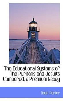 Paperback The Educational Systems of the Puritans and Jesuits Compared, a Premium Essay Book