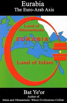 Eurabia: The Euro-Arab Axis