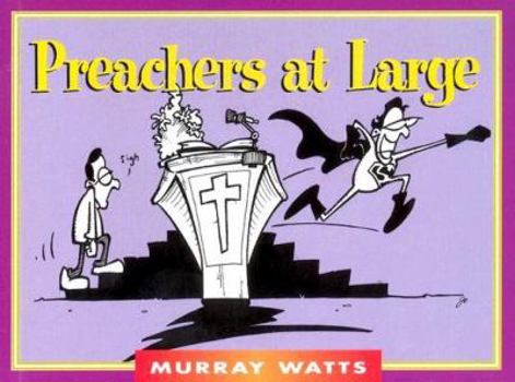 Preachers at Large (Monarch Humor Books)