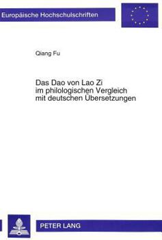 Das DAO Von Lao Zi Im Philologischen Vergleich Mit Deutschen Uebersetzungen