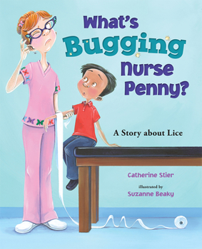 Hardcover What's Bugging Nurse Penny?: A Story about Lice Book