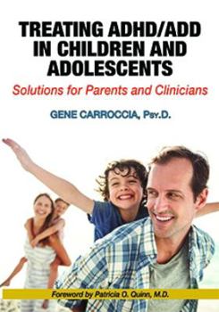 Paperback Treating ADHD/ADD in Children and Adolescents: Solutions for Parents and Clinicians Book