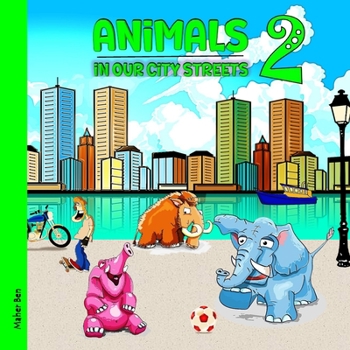 Paperback Animals in our City Streets 2: Learn the Names of Animals for Kids Book