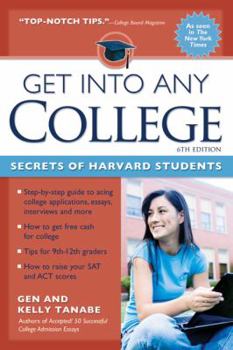 Paperback Get Into Any College: Secrets of Harvard Students Book